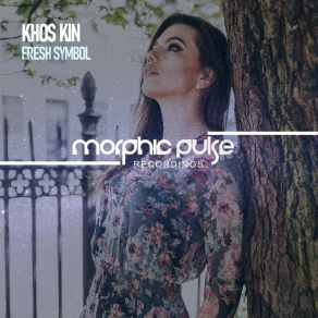 Download track Fresh Symbol (Original Mix) Khos Kin