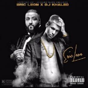 Download track Ballin Forever DJ Khaled, Eric LeonZoey Dollaz