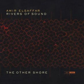 Download track March Amir El-Saffar, Rivers Of Sound