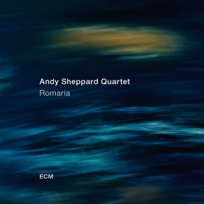 Download track Romaria Andy Sheppard Quartet