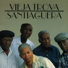 Download track ¿ Dime, Por Qué No Me Quieres? Vieja Trova Santiaguera