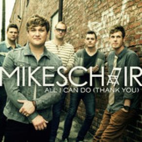 Download track All I Can Do (Thank You) Mikeschair