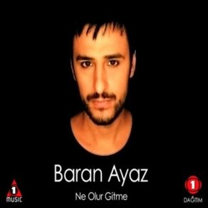 Download track Ne Olur Gitme Baran Ayaz