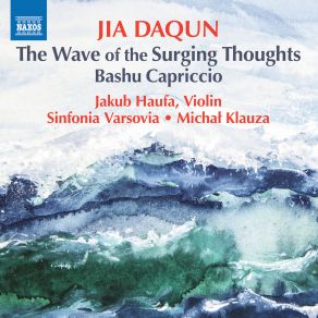 Download track The Wave Of The Surging Thoughts III. Song Without Words. Passion And Emotion Michal Klauza