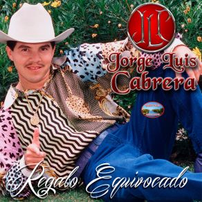 Download track He Perdido La Razon Jorge Luis Cabrera