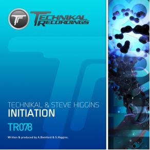 Download track Initiation (Original Mix) Technikal, Steve Higgins