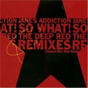 Download track So What! (Lp Fade) Jane'S Addiction