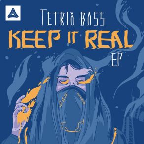 Download track Keep It Real (Original Mix) Tetrix Bass