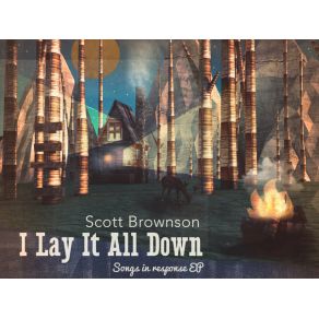 Download track I Lay It All Down Scott Brownson