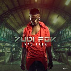 Download track Não Pára Yudi Fox