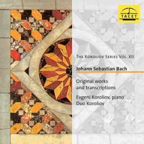 Download track Dies Sind Die Heiligen Zehn Gebot, BWV 679 (Arr. For Piano) Evgeni Koroliov