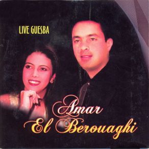 Download track Cheb El Monchar (Live) Amar El Berouaghi