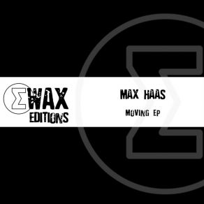 Download track Keep Moving Max Haas