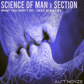 Download track Deep In My Life Section, Science Of Man