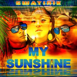 Download track My Sunshine Gwatinik