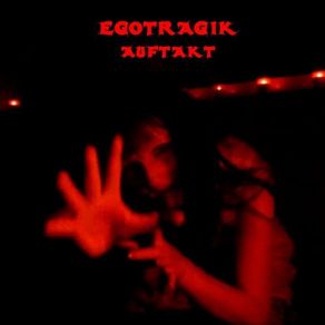 Download track Das Erwachen Egotragik