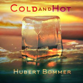 Download track A Beautiful And Warm-Hearted World Hubert Bommer