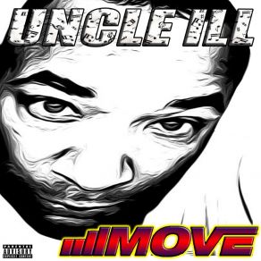 Download track Move Uncle ILL