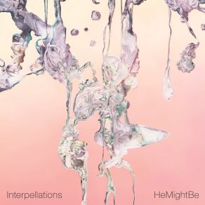 Download track Interpellations HeMightBe