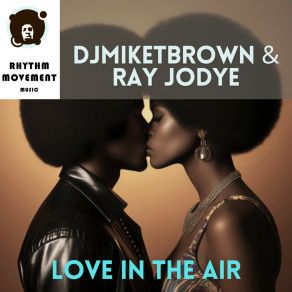 Download track Love In The Air (DJ Rain Afro Mix) RayJodyeDJ Rain