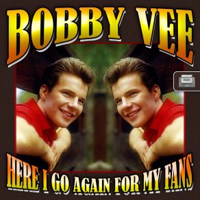 Download track Yesterday And You Bobby Vee