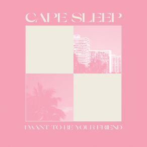 Download track I Want To Be Your Friend Cape Sleep