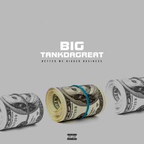 Download track BE GOOD Big Tank