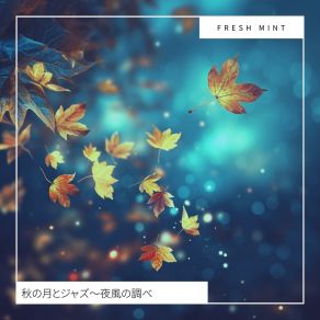 Download track Jazz Of The Autumn Moon Fresh Mint