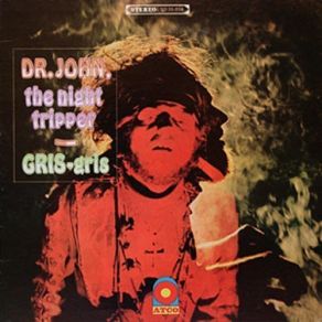 Download track Gris-Gris Gumbo Ya Ya Dr. John