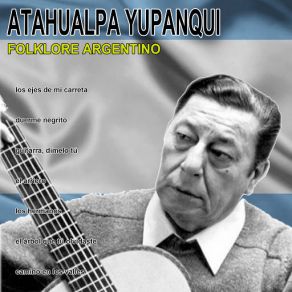 Download track Nen Kororo Atahualpa Yupanqui