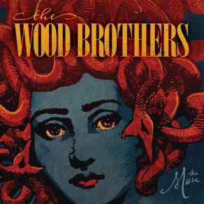 Download track Wastin' My Mind The Wood Brothers