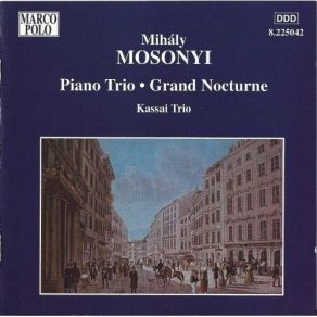 Download track 01. Piano Trio No. 1 In B Flat Major Op. 1 - I. Allegro Mihály Mosonyi