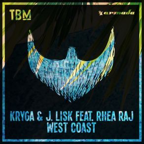 Download track West Coast Rhea Raj, J. Lisk, Kryga