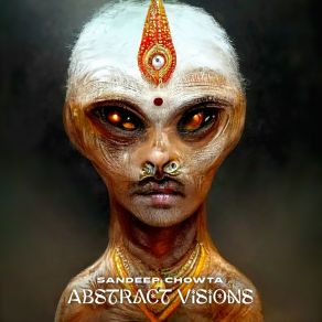 Download track Abstract Visions Sandeep ChowtaHenrique Mota