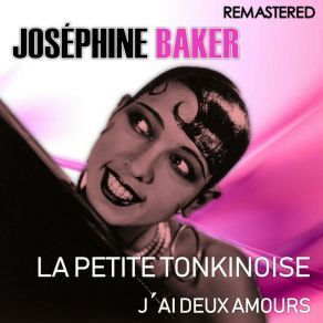 Download track La Petite Tonkinoise (Remastered) Joséphine Baker