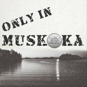 Download track Muskoka Memories Sean Cotton