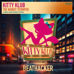 Download track The Bandit Stomper (Club Mix) Kitty Klub