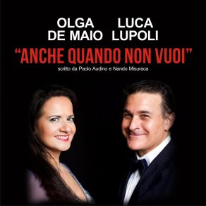 Download track Anche Quando Non Vuoi Olga De Maio