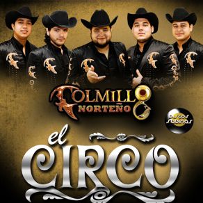 Download track El Circo Colmillo Norteño