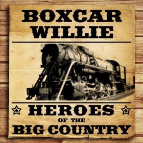 Download track Rolling In My Sweet Baby's Arms Boxcar Willie