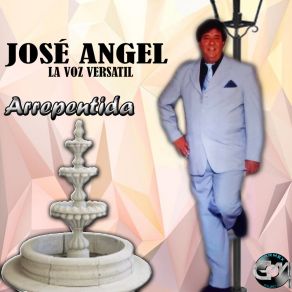 Download track Amor Sin Esperanza Jose Angel La Voz Versatil