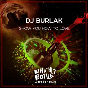 Download track Show You How To Love (Original Mix) Dj Burlak