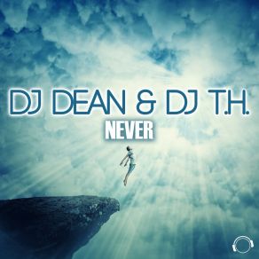 Download track Never (Nadi Sunrise Remix) DJ Dean