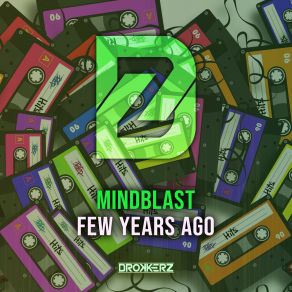 Download track Few Years Ago Mindblast