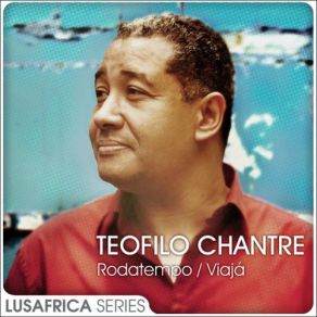 Download track Tchoro Di Guiné Téofilo Chantre