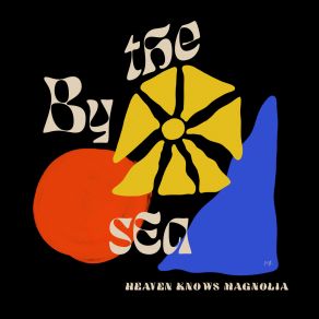 Download track Heaven Knows Magnolia The Sea