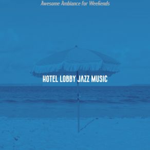 Download track Spacious Jazz Trio - Vibe For Weekends HOTEL LOBBY