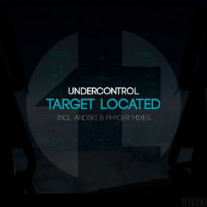 Download track Target Located (PhyGer Remix) Undercontrol