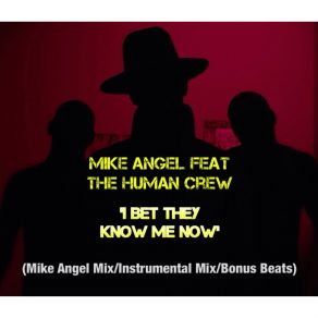 Download track I Bet They Know Me Now (Instrumental Mix) The Human Crew