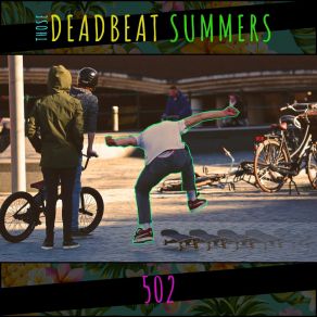 Download track Got Old, Got Fat (Instrumental) Those Deadbeat Summers